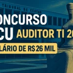Thumbnail Concurso TCU Auditor TI 2025 Edital Salário R$ 26 Mil Cebraspe